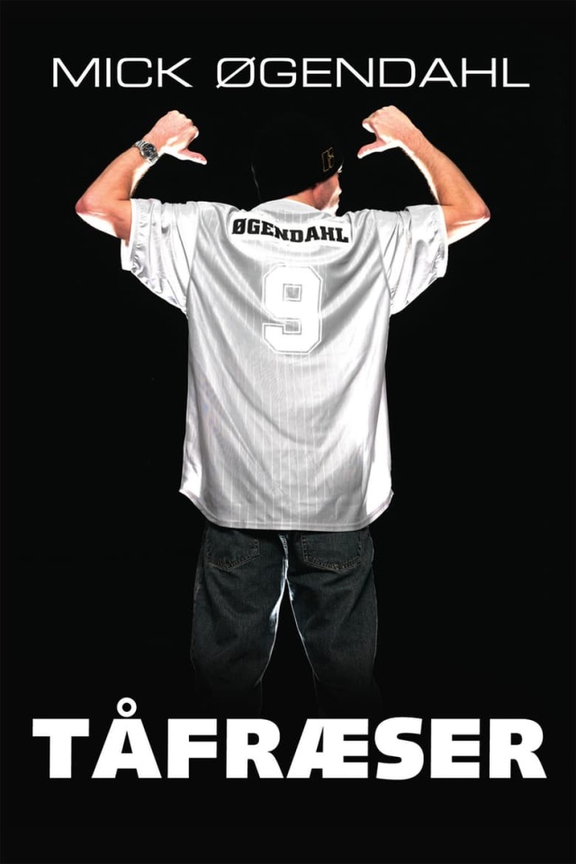 Mick Øgendahl: Tåfræser