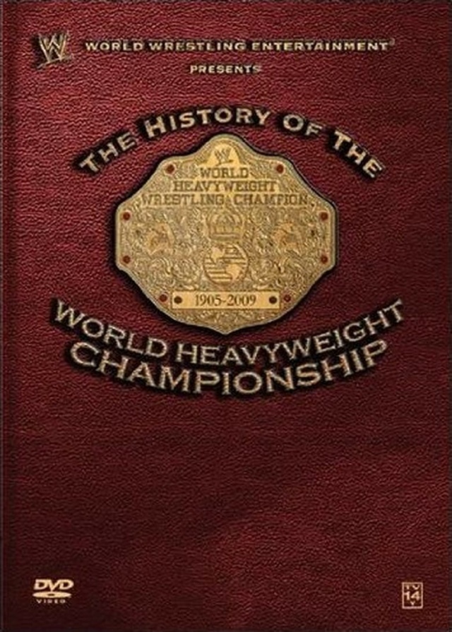 WWE: The History Of The World Heavyweight Championship