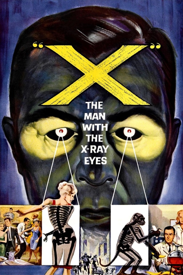 X: The Man with the X-Ray Eyes