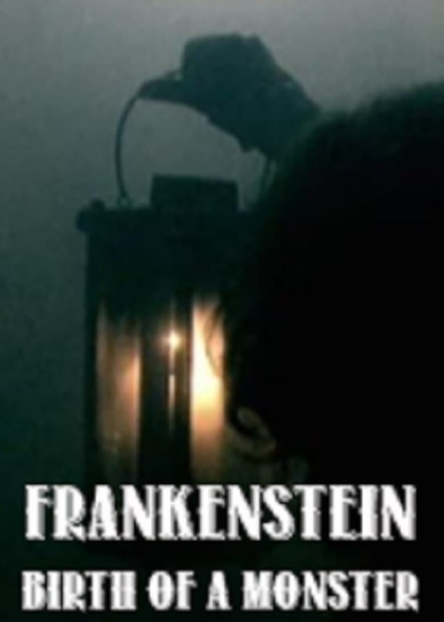 Frankenstein: Birth of a Monster