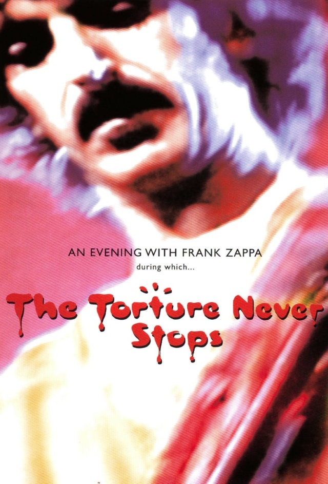 Frank Zappa: The Torture Never Stops