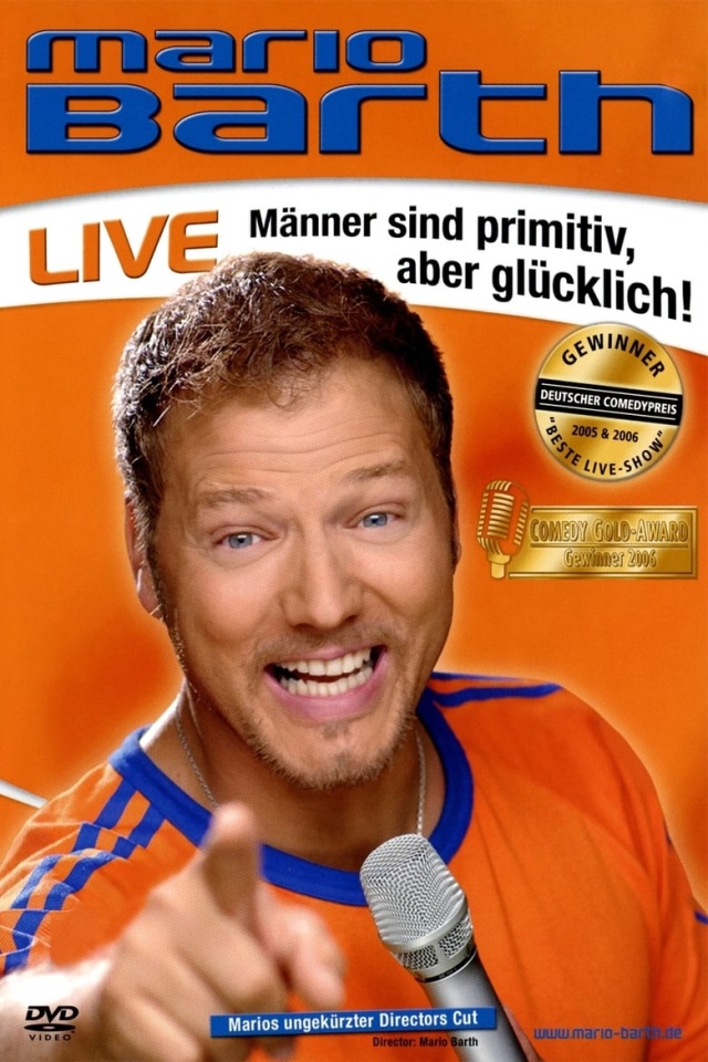 Mario Barth: Männer sind primitiv, aber glücklich!