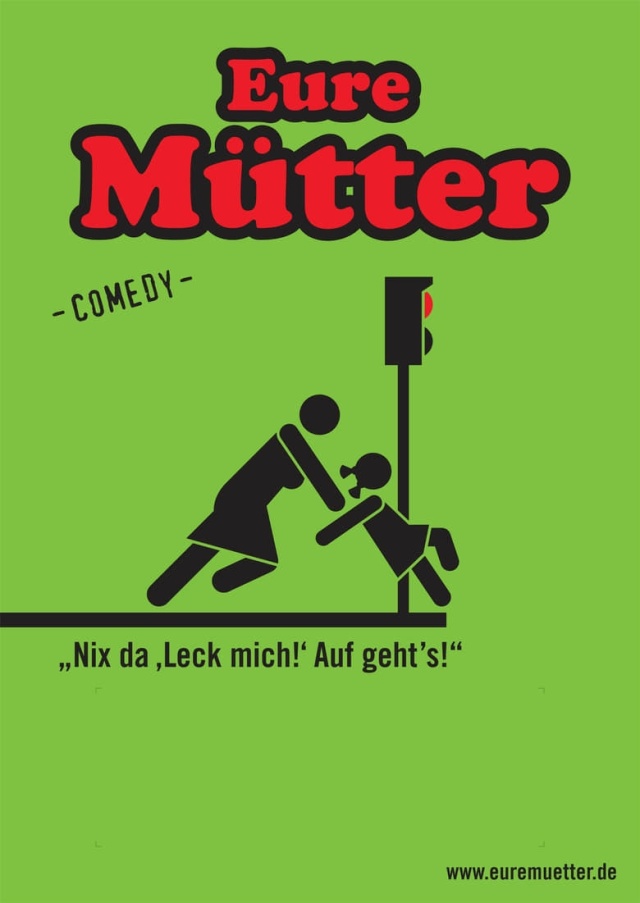 Eure Mütter - Nix da leck mich auf gehts