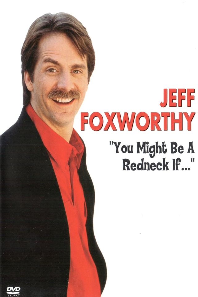 Jeff Foxworthy: You Might Be a Redneck if...