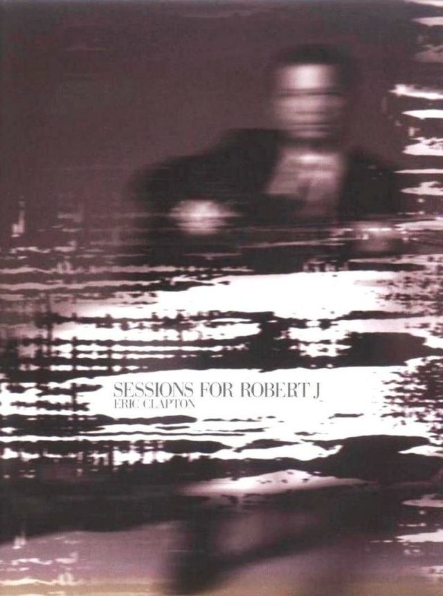 Eric Clapton: Sessions for Robert J