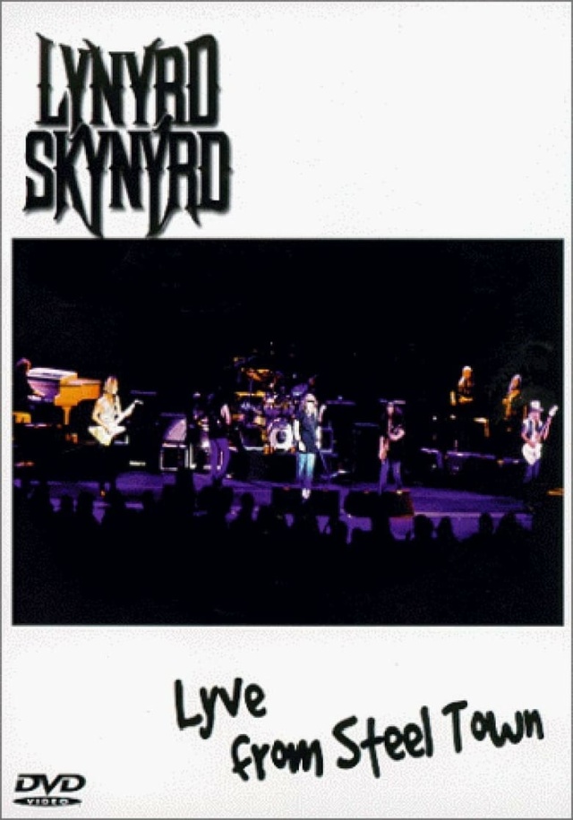Lynyrd Skynyrd - Lyve from Steel Town