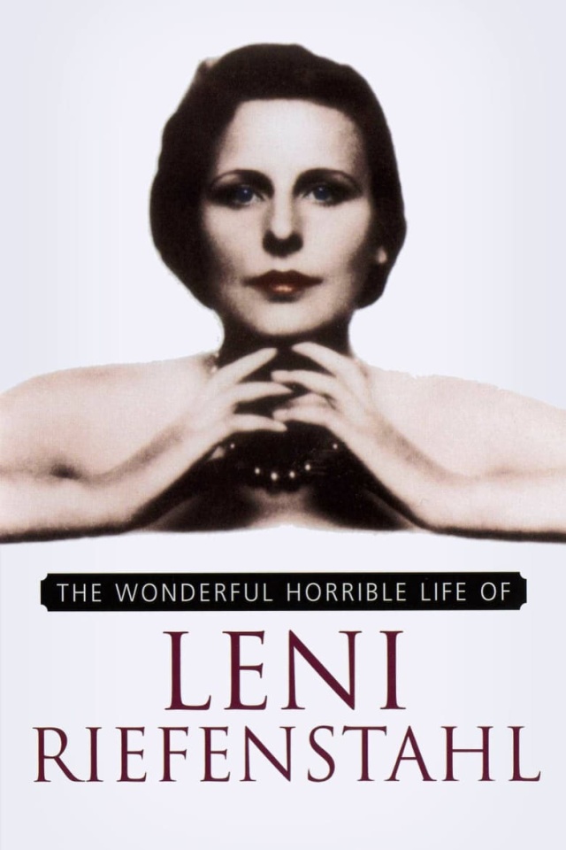 The Wonderful, Horrible Life of Leni Riefenstahl