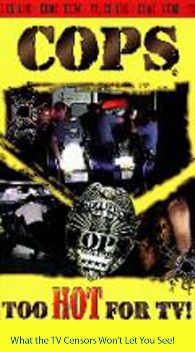Cops: Too Hot For TV