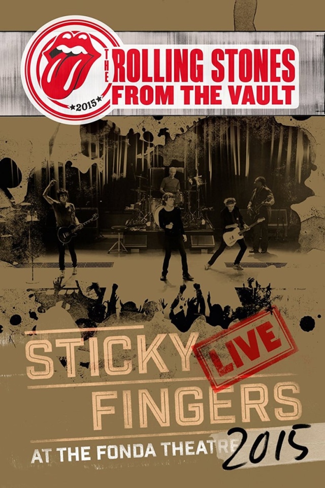 The Rolling Stones: From The Vault - Sticky Fingers Live at the Fonda Theatre 2015