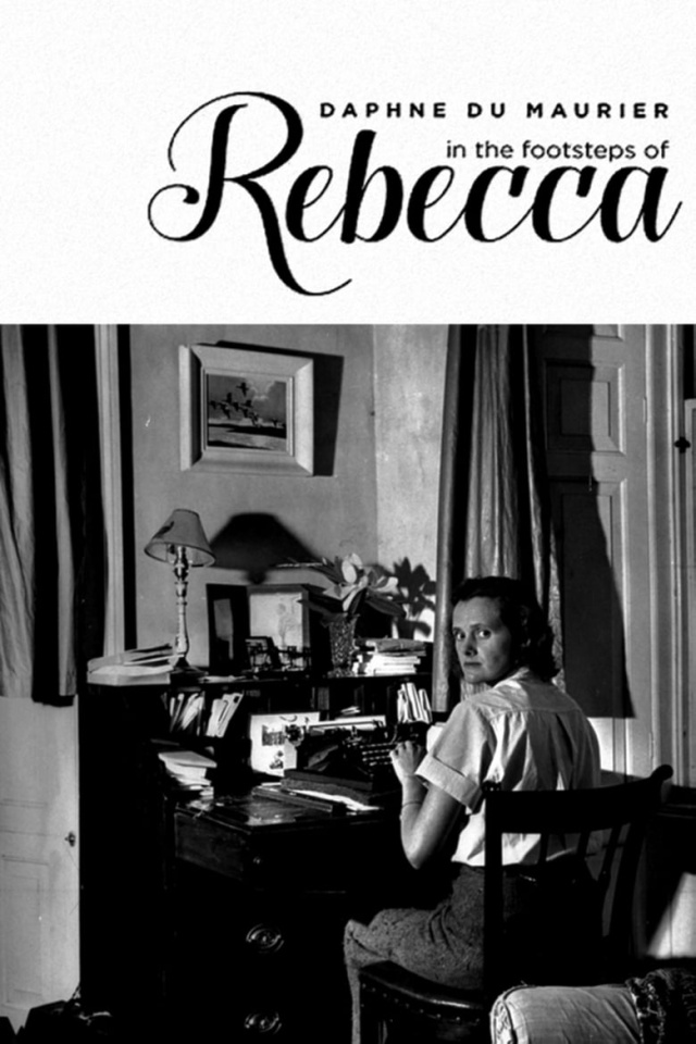 Daphne du Maurier: In the Footsteps of Rebecca