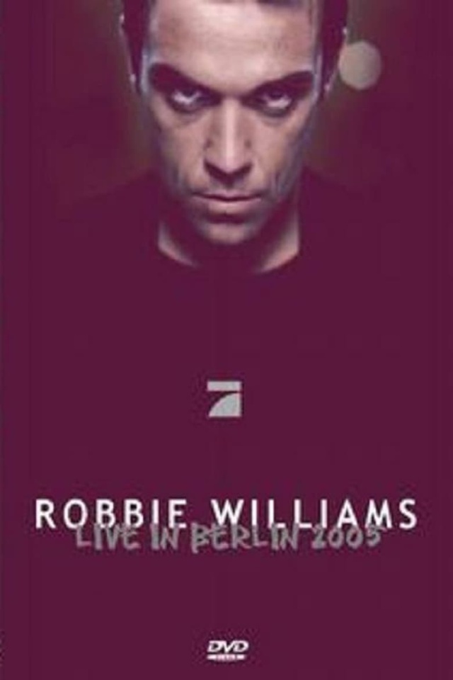 Robbie Williams - Live In Berlin 2005