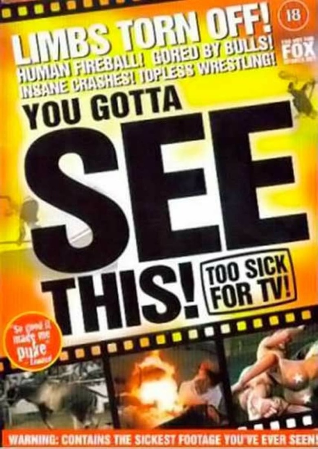 You Gotta See This! Too Sick for TV!