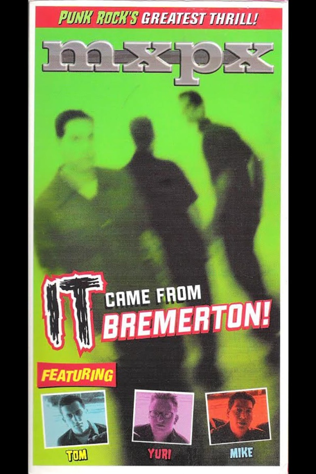 MxPx - It Came From Bremerton!