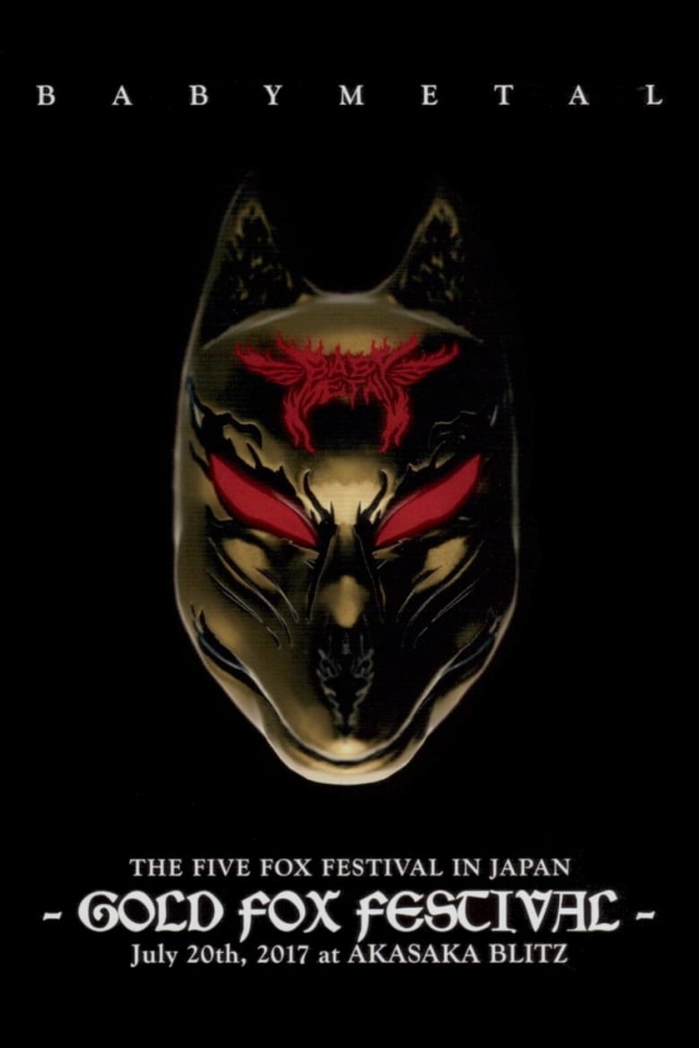 Babymetal - The Five Fox Festival in Japan - Gold Fox Festival
