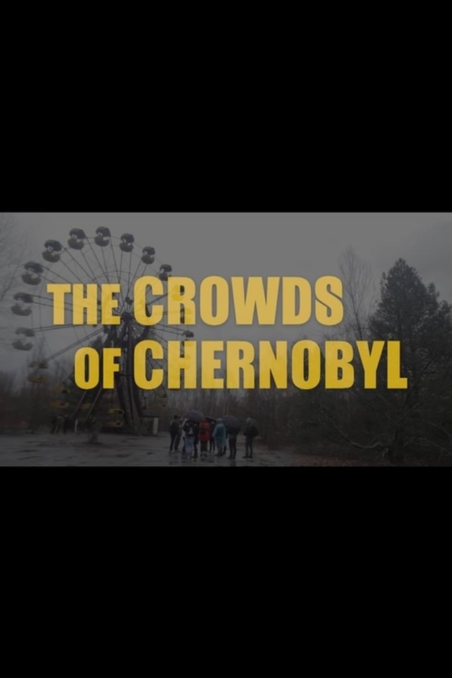 The Crowds of Chernobyl