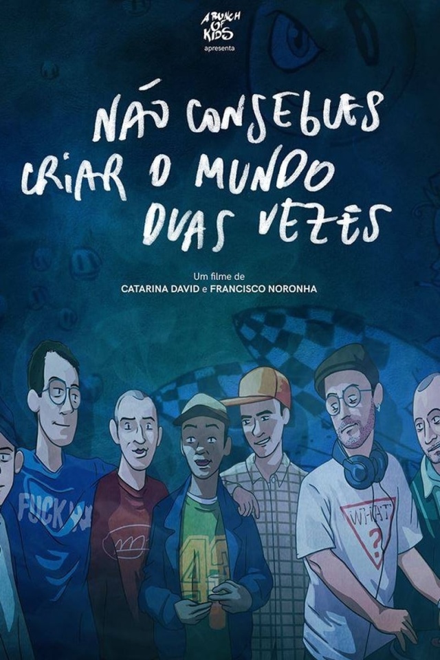 Não Consegues Criar O Mundo Duas Vezes