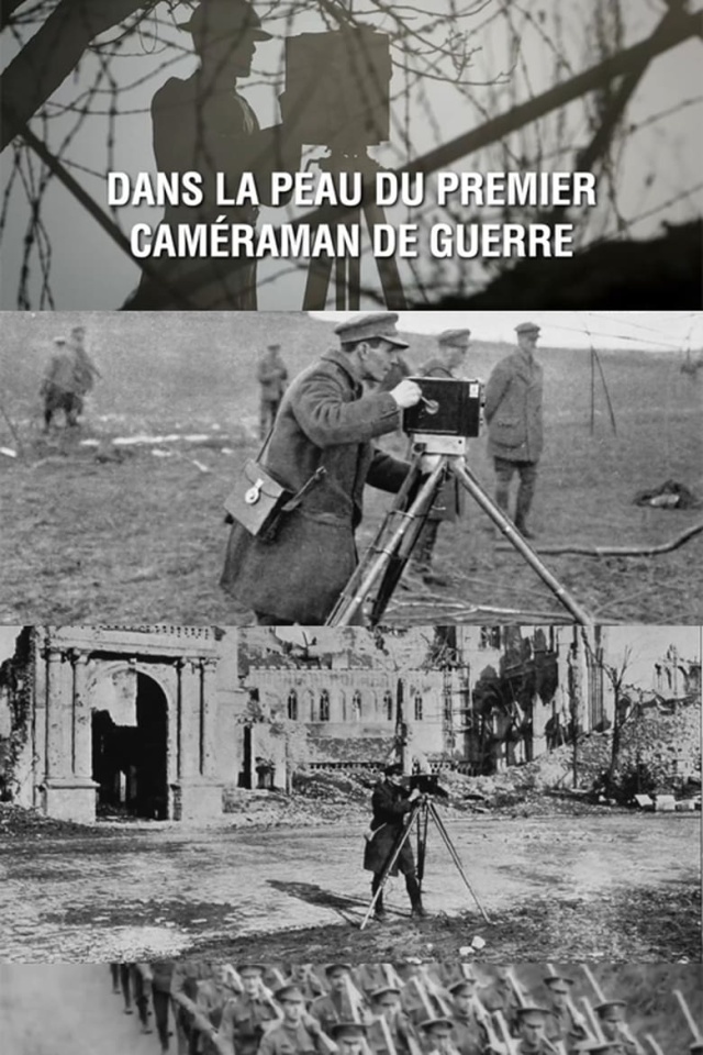 Dans la peau du premier caméraman de guerre