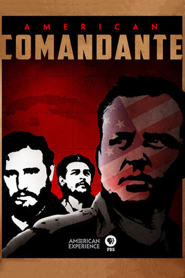 American Experience: American Comandante