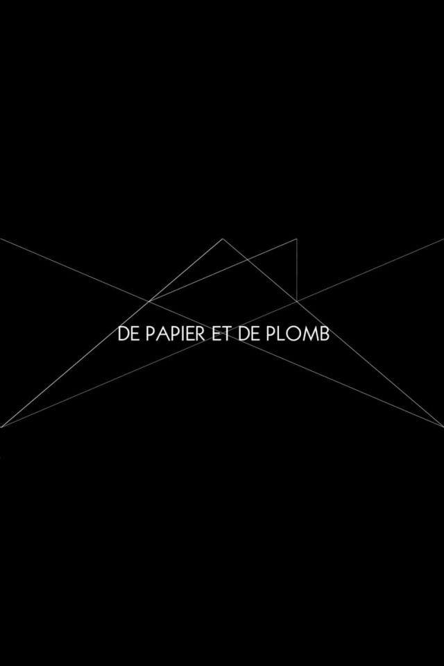 De papier et de plomb
