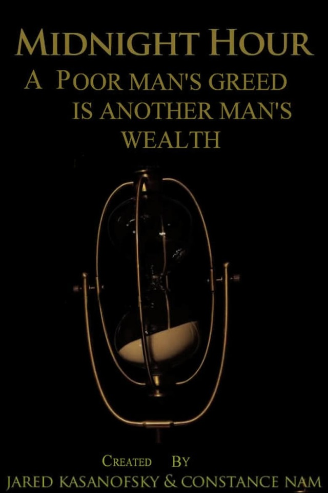 Midnight Hour: A Poor Man's Greed is Another Man's Wealth