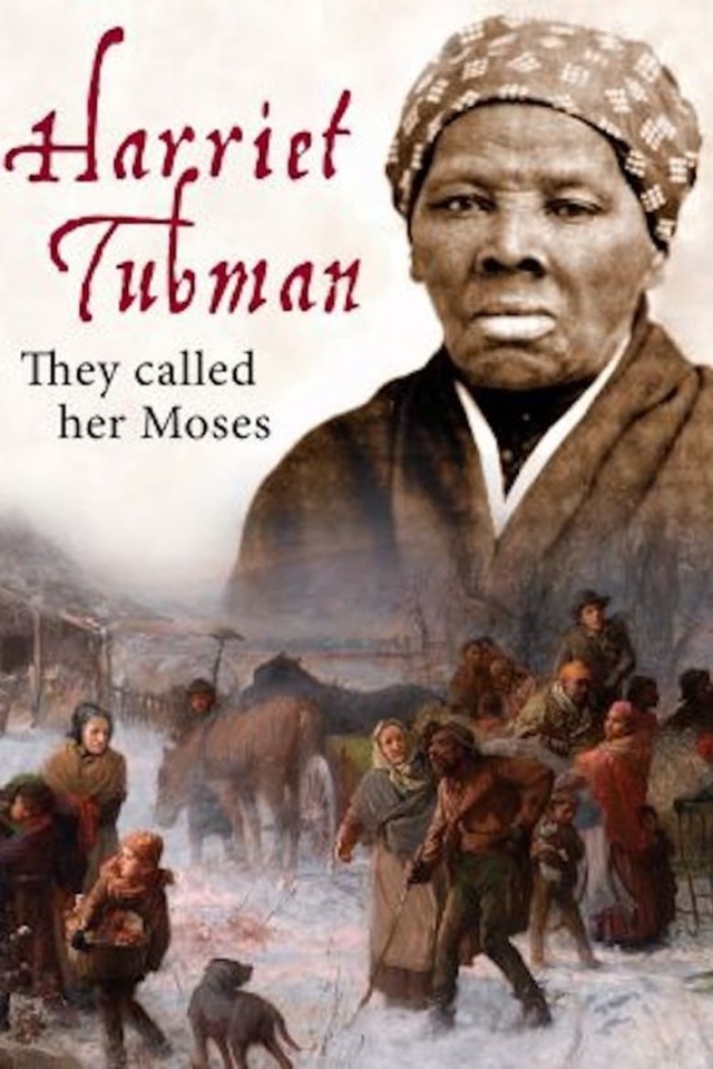 Harriet Tubman - They Called Her Moses