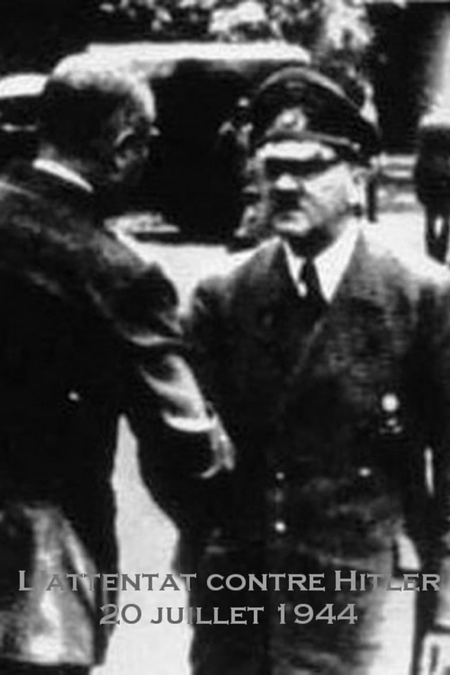 L'attentat contre Hitler - 20 juillet 1944