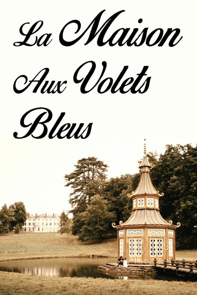 La Maison aux Volets Bleus