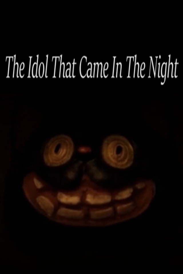 The Idol That Came In The Night
