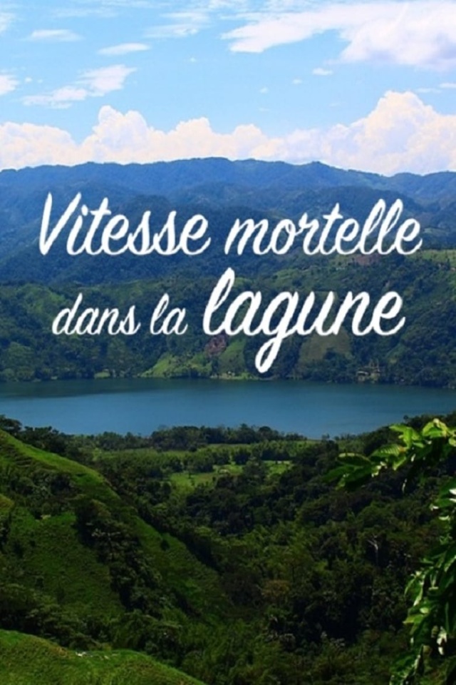 Vitesse mortelle dans la lagune
