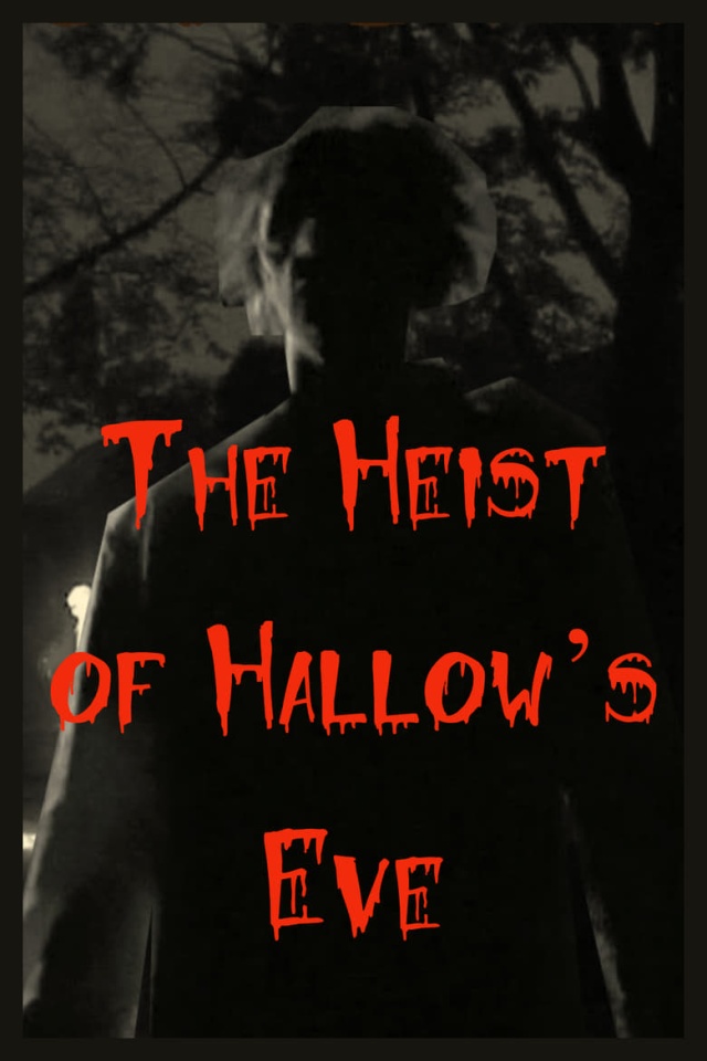The Heist of Hallow's Eve