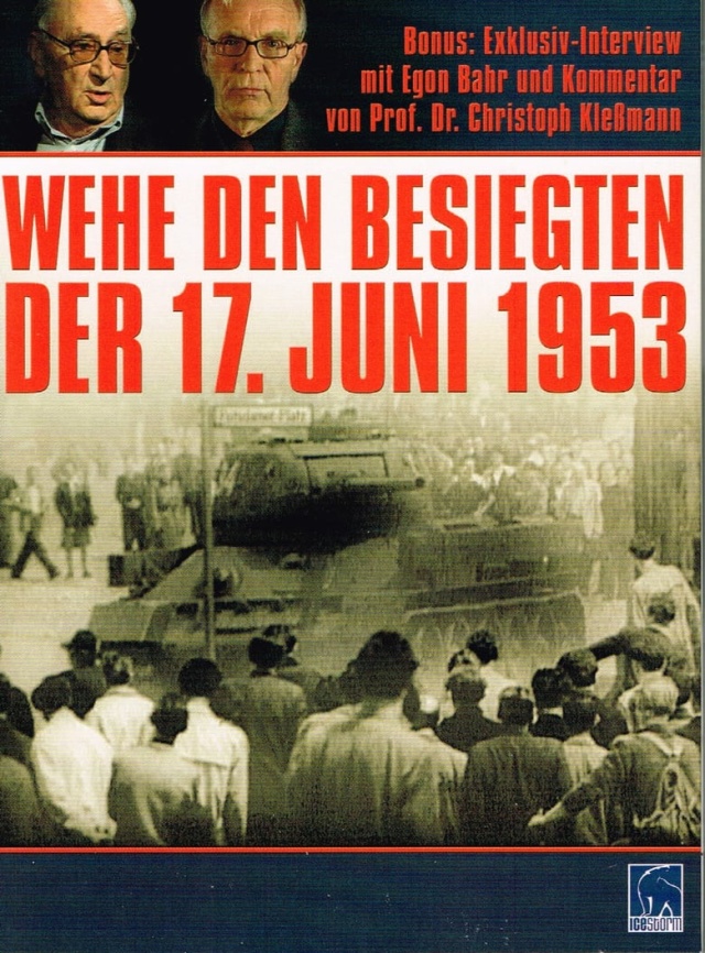 Wehe den Besiegten - Der 17. Juni 1953
