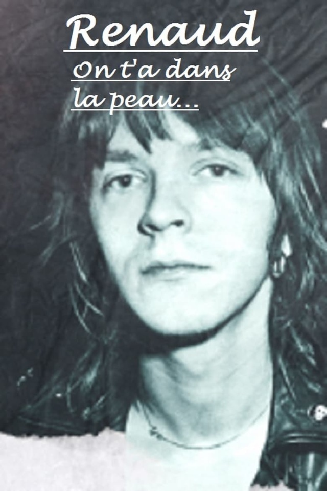 Renaud, on t'a dans la peau
