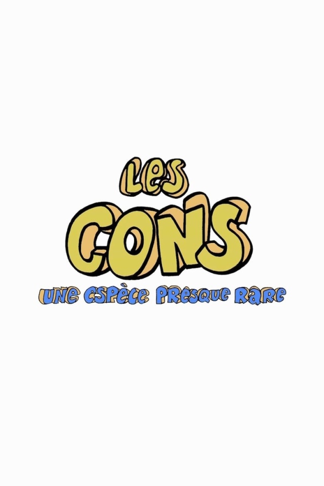 Les cons... une espèce presque rare