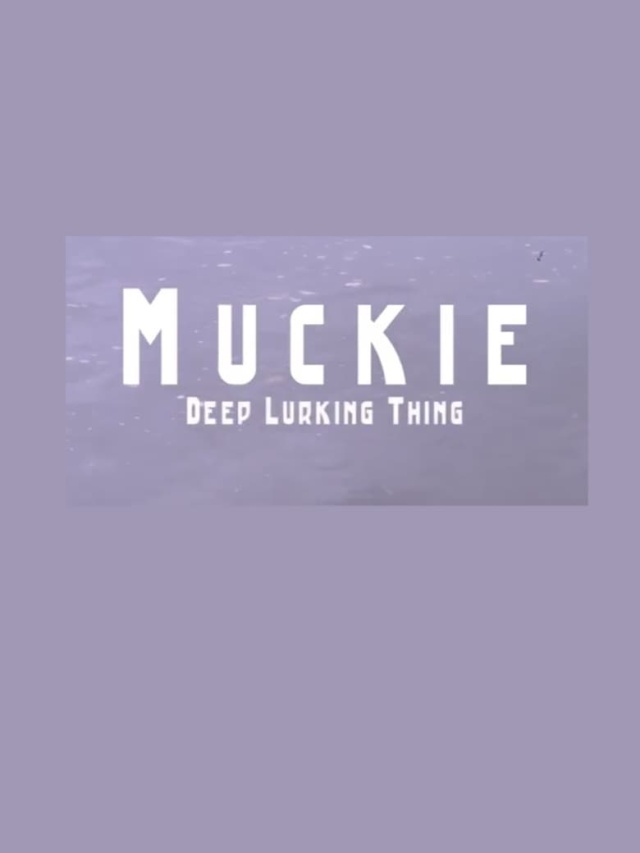 Muckie: Deep Lurking Thing