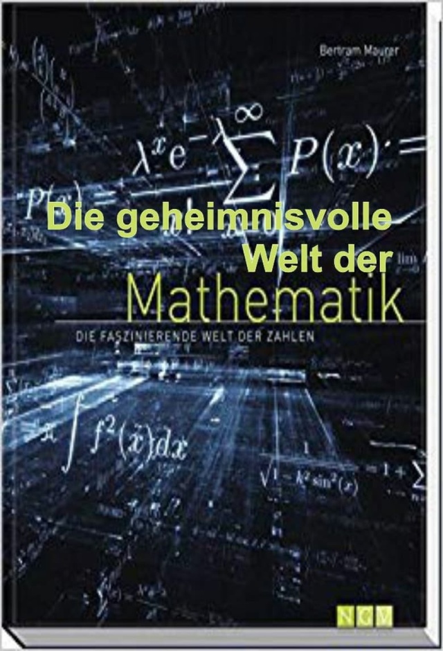 Die geheimnisvolle Welt der Mathematik
