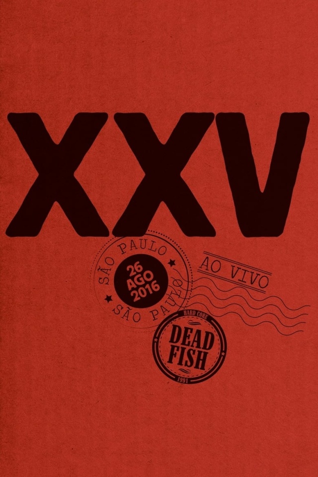 Dead Fish - XXV (Ao Vivo em São Paulo)