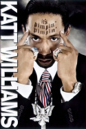 Katt Williams: It\'s Pimpin\' Pimpin\'