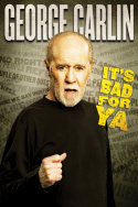 George Carlin: It\'s Bad for Ya!