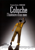 Coluche, l\'histoire d\'un mec