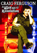 Craig Ferguson: A Wee Bit o\' Revolution