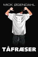 Mick Øgendahl: Tåfræser