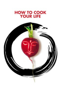How to Cook Your Life