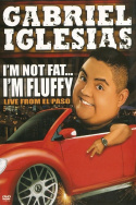 Gabriel Iglesias: I\'m Not Fat... I\'m Fluffy