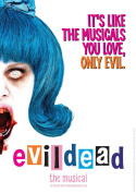 Evil Dead:  The Musical