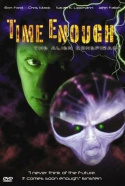 Time Enough: The Alien Conspiracy
