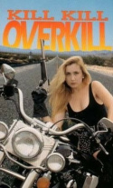 Kill Kill Overkill