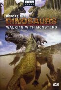 Before the Dinosaurs: Walking with Monsters