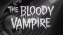 The Bloody Vampire