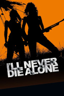 I\'ll Never Die Alone