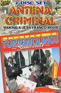 Antena Criminal: Making a Jess Franco Movie